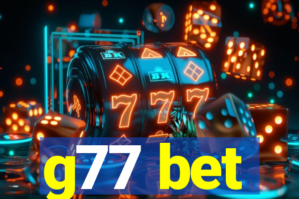 g77 bet